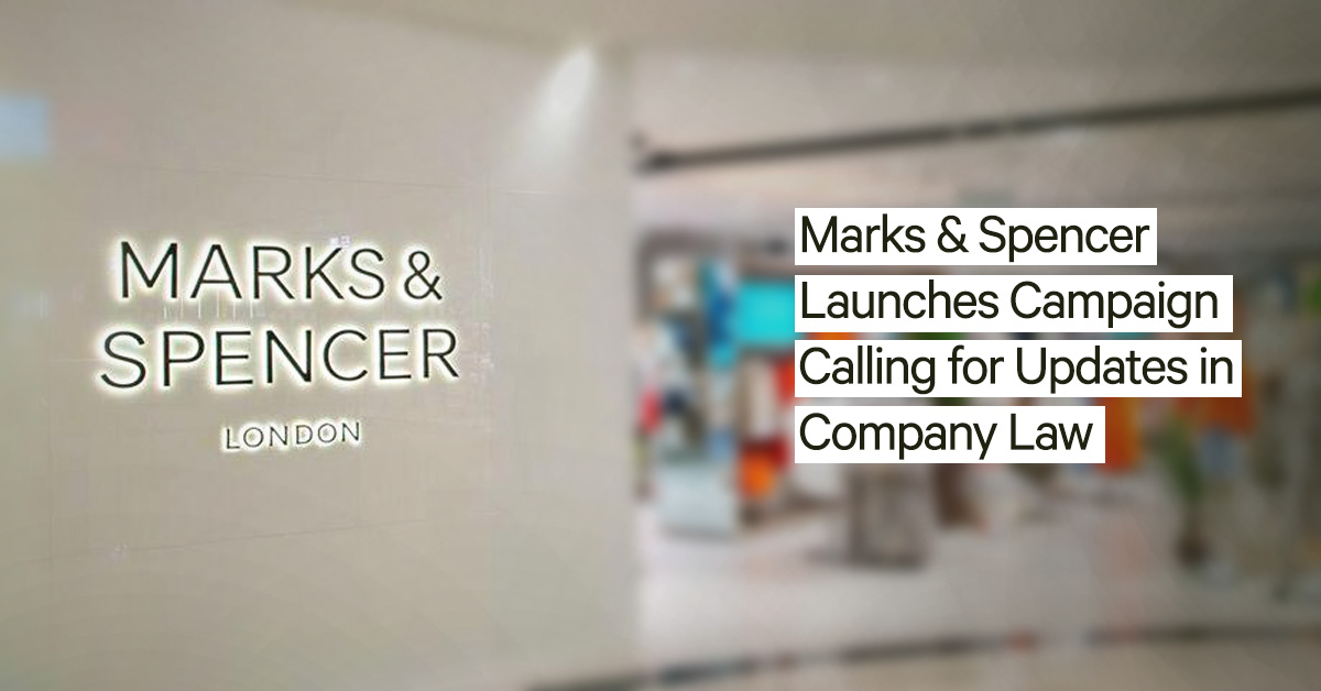 Marks & Spencer Launches Campaign Calling for Updates in Company Law