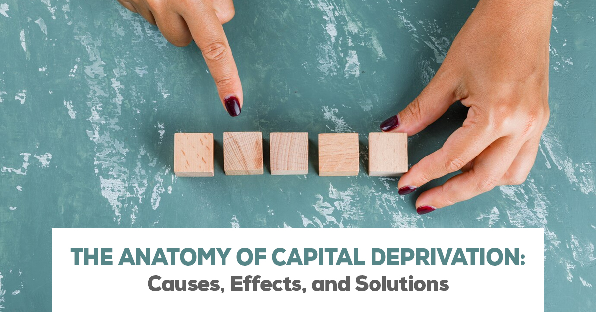 Causes of Capital Deprivation